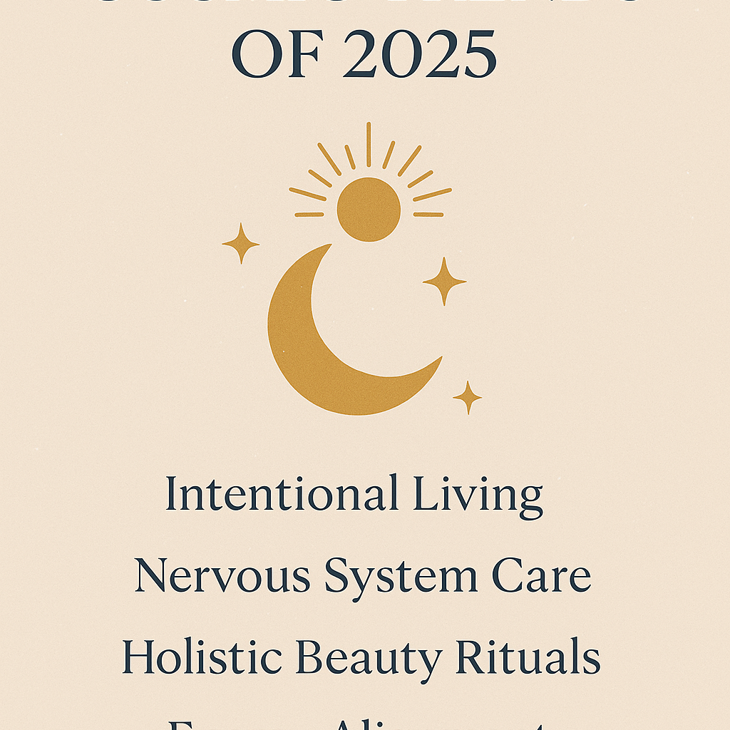 Cosmic Trends of 2025: Energy Shifts, Self-Care, and the Rise of Intentional Living