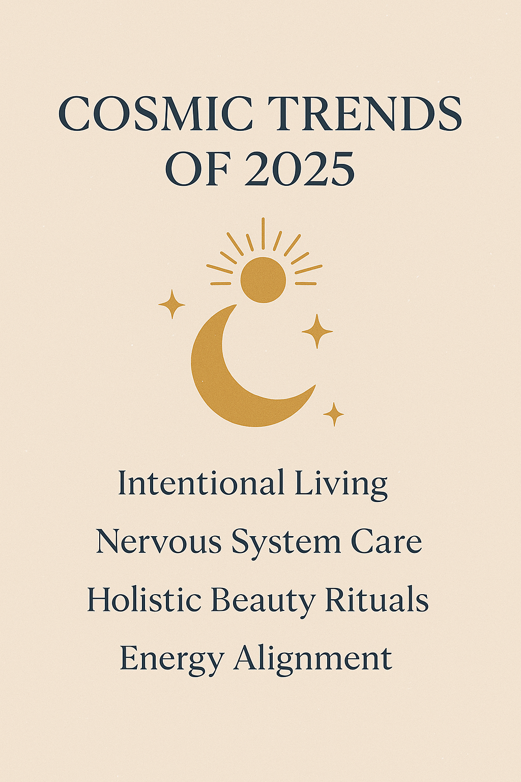 Cosmic Trends of 2025: Energy Shifts, Self-Care, and the Rise of Intentional Living